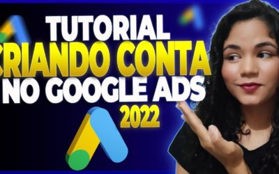 Digital Advertising Tutorials – Aprenda a Criar Conta do Google Ads Passo a Passo