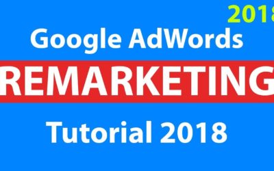 Digital Advertising Tutorials – Google AdWords Remarketing Tutorial 2018 – Step by Step for Beginners