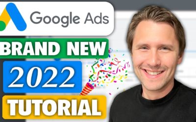 Digital Advertising Tutorials – Google Ads Tutorial (Made In 2022 for 2022) – Step-By-Step for Beginners