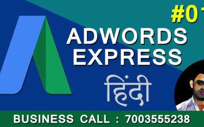 Digital Advertising Tutorials – New Google Adwords Express Tutorial Class Start Step by Step in Hindi Today 1