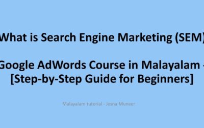 Digital Advertising Tutorials – Search Engine Marketing | How to Create Google Ads in Malayalam | Google AdWords Tutorial Malayalam