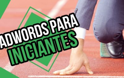 Digital Advertising Tutorials – Tutorial Google Adwords para Iniciantes! Por Onde Começar? | #Class 67