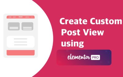 How to Add Custom Post view using Elementor Pro – Custom Blog Part 1 | EducateWP 2022