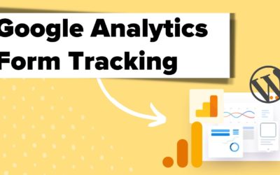 How to Set Up WordPress Form Tracking in Google Analytics