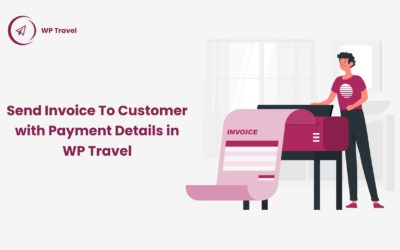 How to send Invoice To Customer with Payment Details in WP Travel plugin?