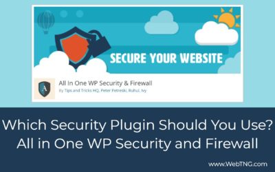 Which WordPress Security Plugin Should You Use? All In One WP Security and Firewall Walkthrough