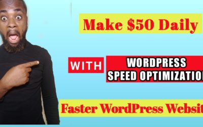 WordPress Speed Optimization: Make $50 Daily Optimizing WordPress Sites