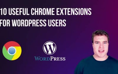 10 Useful Chrome Extensions for WordPress Users