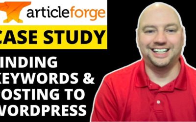 Article Forge Case Study: How To Autoblog To WordPress Using Article Forge