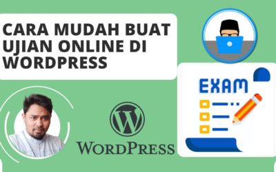 Cara Mudah Buat Ujian Online Di WordPress