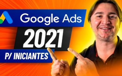 Digital Advertising Tutorials – COMO ANUNCIAR NO GOOGLE ADS 2021 – TUTORIAL PASSO A PASSO PARA INICIANTES