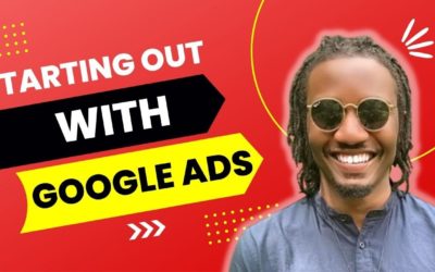 Digital Advertising Tutorials – Getting Started With Google Ads To Ensure You Generate Big Profits For Your Online Business