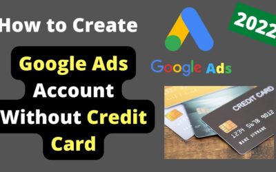 Digital Advertising Tutorials – Google Ads Account Tutorial | How to Create a Google Ads Account Without Credit Debit Card in 2022