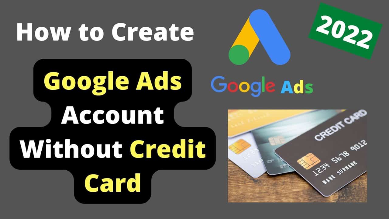 Google Ads Account Tutorial | How to Create a Google Ads Account Without Credit Debit Card in 2022