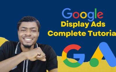 Digital Advertising Tutorials – How To Create Google Display Ads Campaigns Tutorial (2022)