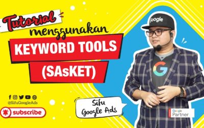 Digital Advertising Tutorials – Tutorial Dapatkan Keyword Untuk SEO dan Google Ads Dari Sifu Adwords Keyword Tool SAsKET