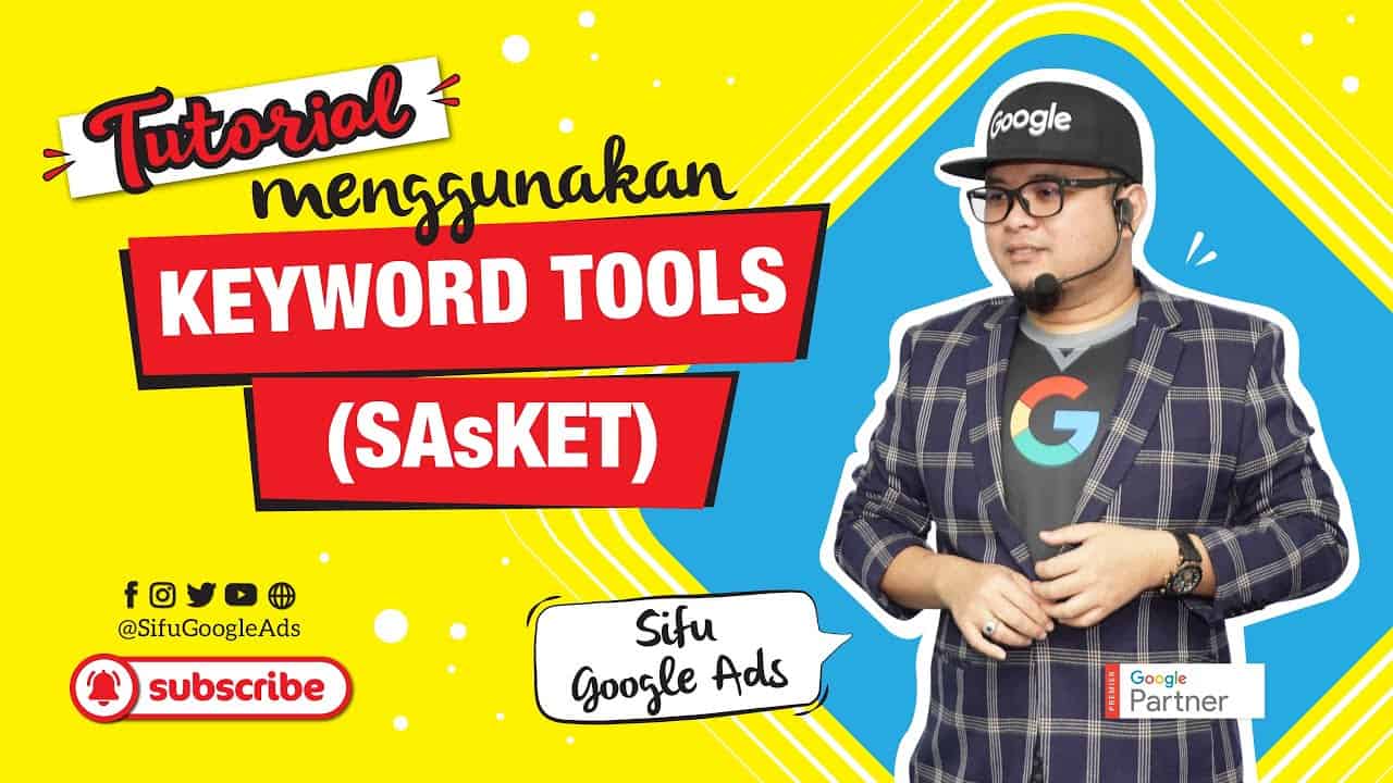 Tutorial Dapatkan Keyword Untuk SEO dan Google Ads Dari Sifu Adwords Keyword Tool SAsKET