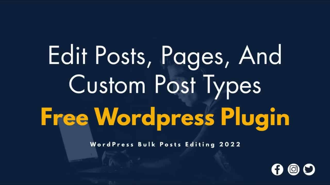 Edit Posts, Pages, And Custom Post Types - Free WordPress Plugin