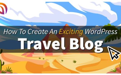 How To Create An EXCITING Travel Blog Website In WordPress (In-Depth Tutorial)