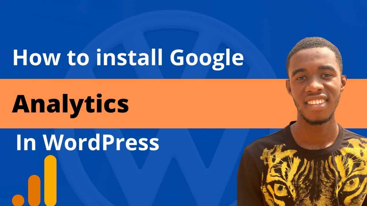 How to Add Google Analytics to Your WordPress Site- 10 minutes