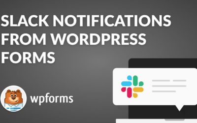 How to Get Slack Notifications From WordPress Forms