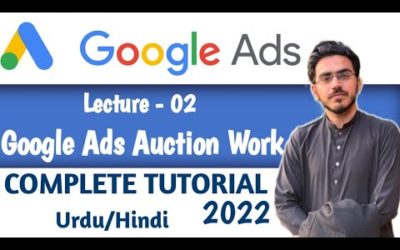 Digital Advertising Tutorials – Google Ads Course 2022 | Part -2| How Does Google Ads Auction Work? Google Ads Tutorial 2022