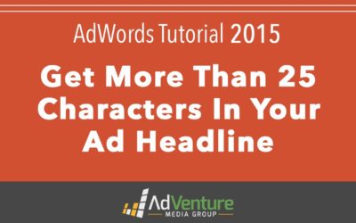 Digital Advertising Tutorials – AdWords Tutorial 2015 – How To Get 25+ Characters In Your Ad Headline