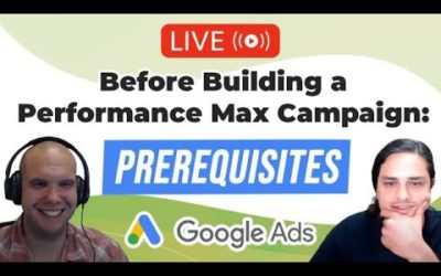 Digital Advertising Tutorials – 📝 Before Building a Google Ads Performance Max Campaign: Prerequisites | Live Q&A