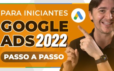 Digital Advertising Tutorials – COMO ANUNCIAR NO GOOGLE ADS 2022 – TUTORIAL PASSO A PASSO PARA INICIANTES