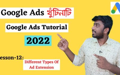 Digital Advertising Tutorials – Different types of Ad Extension |  Google Ads Basic to Advance in Bangla | Google Ads Tutorial