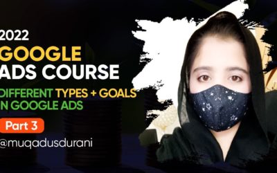 Digital Advertising Tutorials – Google Ads Course | Part 3 | Different Types + Goals in Google ads