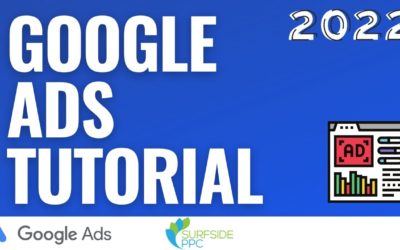 Digital Advertising Tutorials – Google Ads Tutorial 2022 – Beginners Guide to Using Google Ads (AdWords)