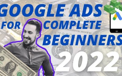 Digital Advertising Tutorials – Google Ads for COMPLETE BEGINNERS 2022 – Google Search Ads from Scratch