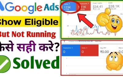 Digital Advertising Tutorials – Google ads approved but not running | google ads eligible but not running | google ads not running