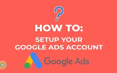 Digital Advertising Tutorials – How to Setup a Google AdWords Account – E-commerce Tutorials