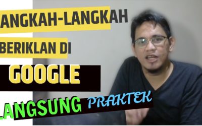 Digital Advertising Tutorials – TUTORIAL GOOGLE ADWORDS INDONESIA | LANGKAH PERLANGKAH CARA BERIKLAN DI GOOGLE