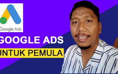 Digital Advertising Tutorials – Tutorial Cara Beriklan di Google Ads/Adwords Panduan Bagi Pemula