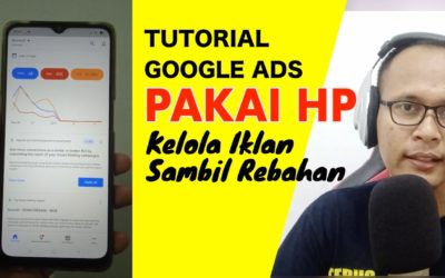 Digital Advertising Tutorials – Tutorial Google Ads 2022 Pakai HP – Kelola Iklan Sambil Rebahan