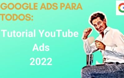 Digital Advertising Tutorials – Tutorial YouTube Ads 2022 – Como Criar Uma Campanha de Vídeo