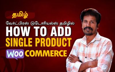 How to Add a Single Product in Woocommerce | WordPress Tutorials | Valavan Academy