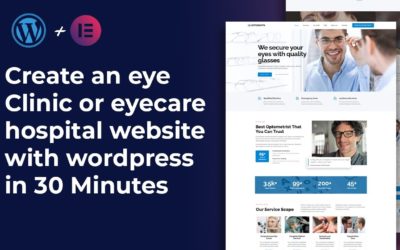 How to Create an eye clinic website in wordpress under 30 minutes