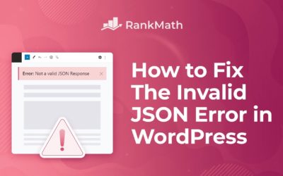 How to Fix the Invalid JSON Error in WordPress?