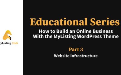 Build an Online Business With the MyListing WordPress Theme – Part 3 – Website Infrastructure