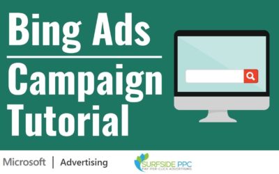 Digital Advertising Tutorials – Bing Ads Tutorial – How To Set-Up Microsoft Advertising Campaigns