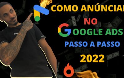 Digital Advertising Tutorials – COMO VENDER NO GOOGLE ADS PASSO A PASSO 2022 [TUTORIAL]