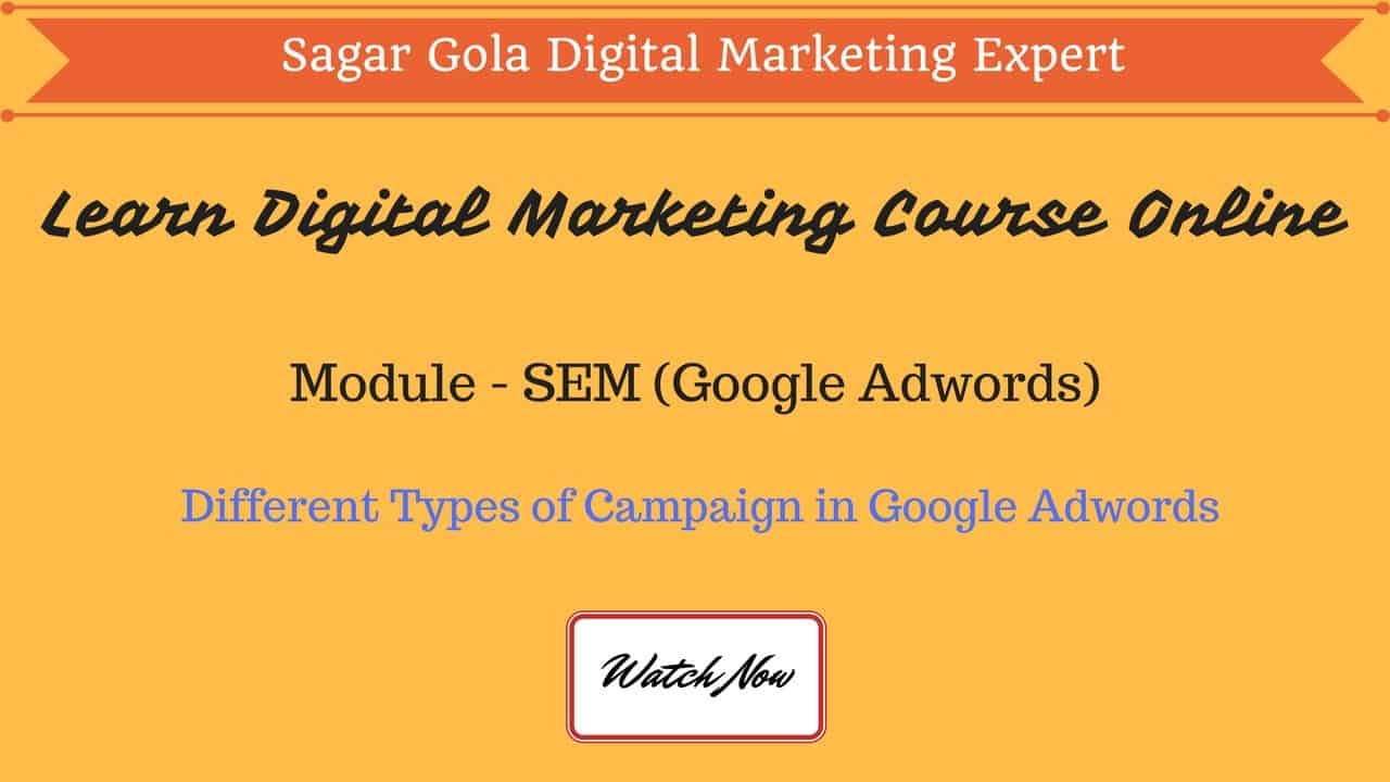 Different Types of Campaigns in Google Adwords - Tutorial - Hindi