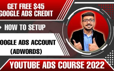 Digital Advertising Tutorials – Get FREE $45 Google Ads Credit | How To Setup Google Ads Account (AdWords) | YouTube Ads Course 2020