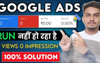 Digital Advertising Tutorials – Google Ads 0 IMPRESSSION 0 VIEWS | Google Ads Approved But Not Running Hindi 2022 | Google Ads 2022