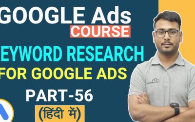 Digital Advertising Tutorials – Google Ads Course | Perfect Keyword Research in Google Ads |  (Part-56)