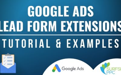 Digital Advertising Tutorials – Google Ads Lead Form Extensions Tutorial and Example